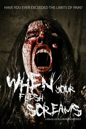 Poster When Your Flesh Screams (2015)