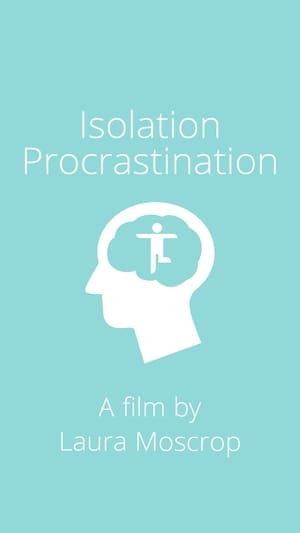 Isolation Procrastination