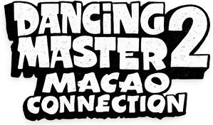 Dancing Master 2: Macao Connection