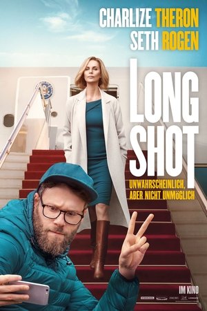 Long Shot – Unwahrscheinlich, aber nicht unmöglich Film