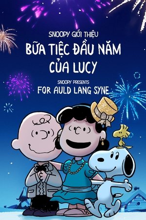Image Snoopy Giới Thiệu: Bữa Tiệc Đầu Năm Của Lucy - Snoopy Presents: For Auld Lang Syne