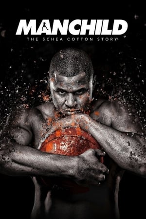 Poster Manchild: The Schea Cotton Story (2016)