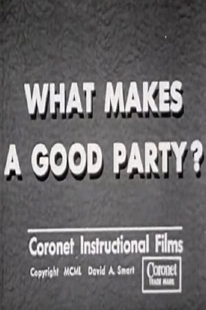 What Makes a Good Party? film complet