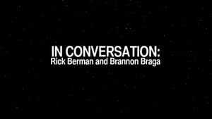 Image In Conversation: Rick Berman & Brannon Braga