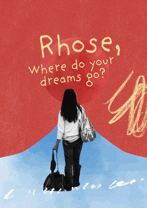 Rhose, Where Do Your Dreams Go?