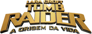 Lara Croft: Tomb Raider - A Origem da Vida