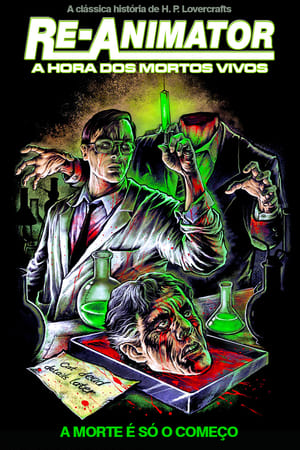 Assistir Re-Animator: A Hora dos Mortos-Vivos Online Grátis