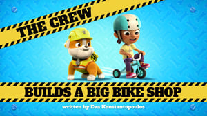 Rubble & Crew The Crew Builds a Big Bike Shop