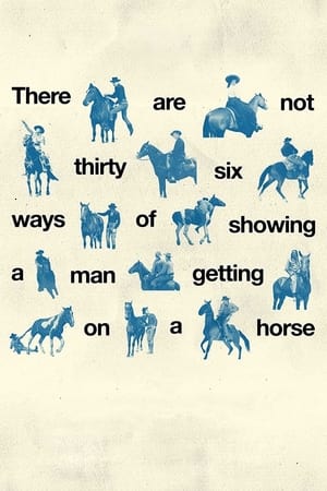 Poster There Are Not Thirty-Six Ways of Showing a Man Getting on a Horse (2020)