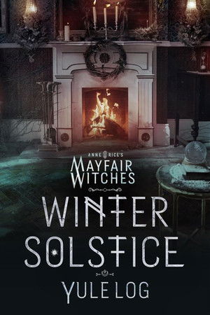 Anne Rice's Mayfair Witches Winter Solstice Yule Log