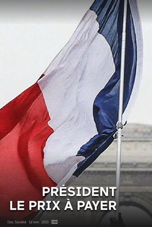 Président : Le Prix à payer