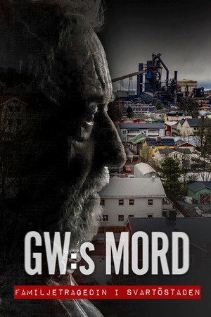 GW:s mord - Familjetragedin i Svartöstaden