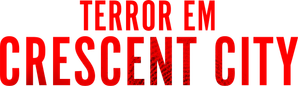 Terror em Crescent City — Logos 7