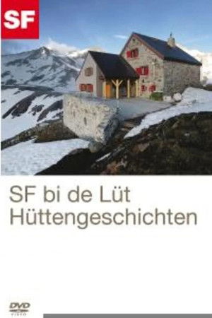 SRF bi de Lüt – Hüttengeschichten