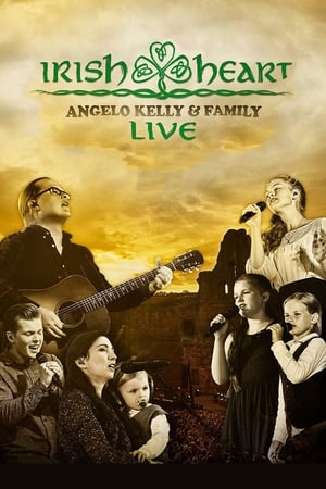 Poster Angelo Kelly & Family - Irish Heart: Live (2018)