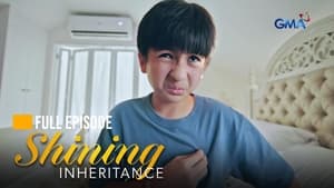 Shining Inheritance: Season 1 Full Episode 35