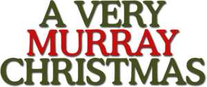 A Very Murray Christmas