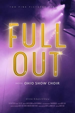 Poster Full Out: Inside Ohio Show Choir 2022