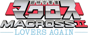 Macross II: Lovers Again
