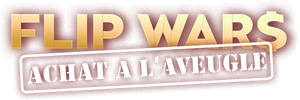 Flip Wars: Achat à l'aveugle