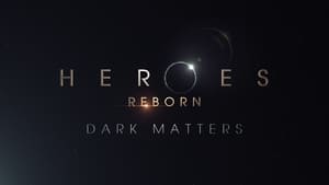 Heroes Reborn: Dark Matters 2015