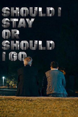 Should I Stay Or Should I Go