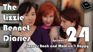 The Lizzie Bennet Diaries Jane's Back and Mom isn't happy