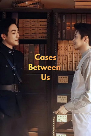 Cases Between Us