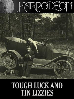 Poster Tough Luck and Tin Lizzies 1917
