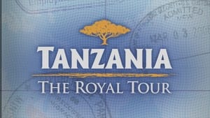 مترجم أونلاين وتحميل كامل Tanzania: The Royal Tour مشاهدة مسلسل