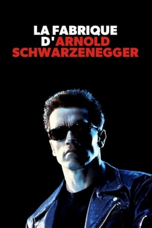 Poster La fabrique d'Arnold Schwarzenegger 2019