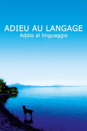 Adieu au langage - Addio al linguaggio (2014)