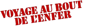 Voyage au bout de l’enfer
