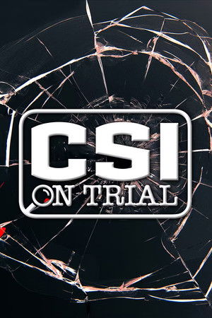 CSI on Trial