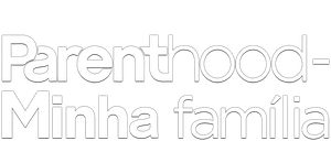 Parenthood - Minha Família