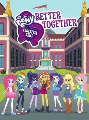 My Little Pony: Equestria Girls - Better Together