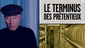 Le Terminus des Prétentieux film complet