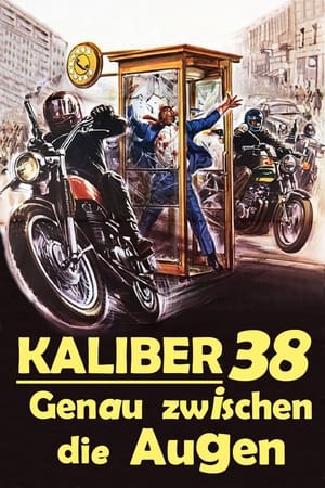 Poster Kaliber 38 - Genau zwischen die Augen 1976