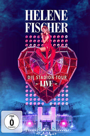Helene Fischer Live – Die Stadion-Tour poster