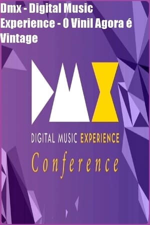 Dmx - Digital Music Experience - O Vinil Agora é Vintage