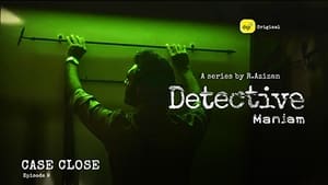 Detective Maniam Case Close