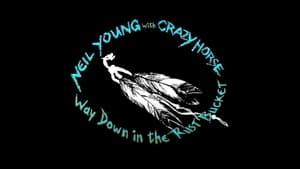 Neil Young & Crazy Horse: Way Down in the Rust Bucket (2021)