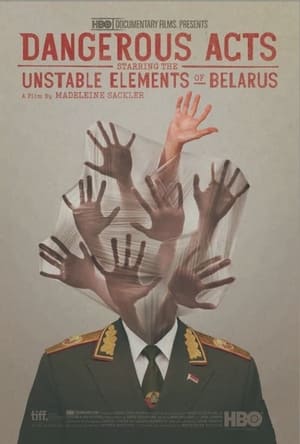 Poster Dangerous Acts Starring the Unstable Elements of Belarus 2014