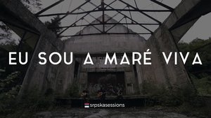 Eu Sou a Maré Viva