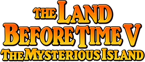 The Land Before Time V: The Mysterious Island