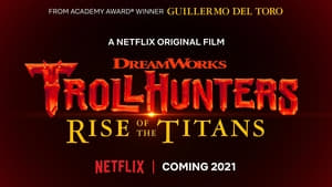 مشاهدة فيلم Trollhunters: Rise of the Titans 2021 مترجم