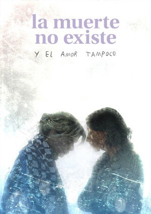 Death Doesn't Exist, and Love Doesn't Either 25