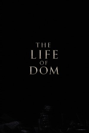 The Life of Dom (2025)