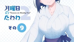 Tawawa on Monday: Season 2 Episode 9