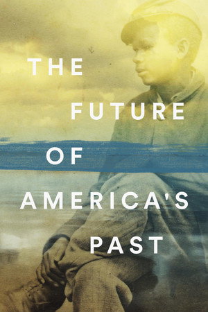 The Future of America's Past's Poster